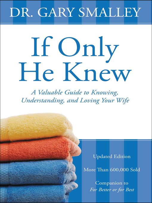 Title details for If Only He Knew by Gary Smalley - Available